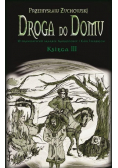 Droga do domu. Księga III