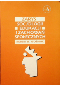 Zarys socjologii edukacji i zachowań społecznych