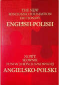 Nowy słownik fundacji kościuszkowskiej  Angielsko  -  polski