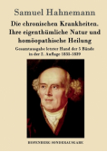 Die chronischen Krankheiten. Ihre eigenthümliche Natur und homöopathische Heilung