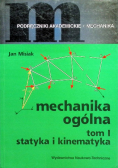 Mechanika ogólna Tom I