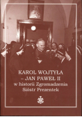 Jan Paweł II w historii Zgromadzenia Sióstr Prezentek