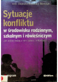 Sytuacje konfliktu w środowisku rodzinnym szkolnym i rówieśniczym