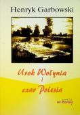 Urok Wołynia i czas Polesia