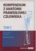 Kompendium z anatomii prawidłowej człowieka Tom 1