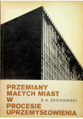 Przemiany małych miast w procesie uprzemysłowienia