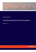 The International Library of Famous Literature