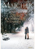 Dzień w którym Cię poznałam