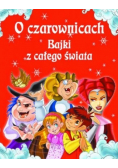 O czarownicach Bajki z całego świata