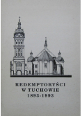 Redemptoryści w Tuchowie 1893 1993