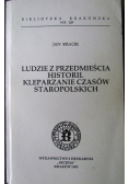 Ludzie z przedmieścia historii kleparzanie czasów staropolskich