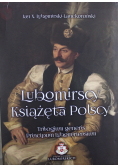Lubomirscy Książęta polscy Tomy III Tomy