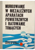 Nurkowanie w niezależnych aparatach powietrznych i ratowanie tonących
