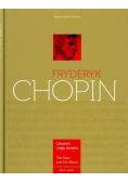 Fryderyk Chopin  Człowiek i jego muzyka
