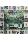 Urządzamy mały ogród