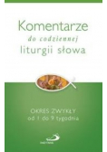 Komentarze do codziennej liturgii słowa Okres zwykły od 1 do 9 tygodnia