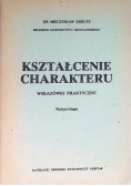 Kształcenie charakteru, wskazówki praktyczne 1949 r.