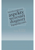 Aspekty wczesnej diagnozy logopedycznej