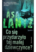 Co się przydarzyło tej małej dziewczynce