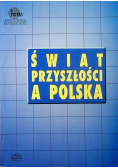 Świat Przyszłości a Polska