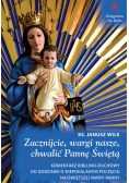 Zacznijcie wargi nasze chwalić Pannę Świętą