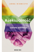 Aseksualność. Czwarta orientacja