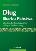 Dług Skarbu Państwa jako źródło finansowania deficytu budżetowego