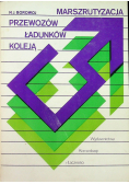 Marszrutyzacja przewozów ładunków koleją