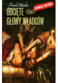 Odcięte głowy władców