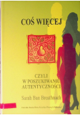 Coś więcej czyli w poszukiwaniu autentyczności