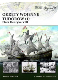 Okręty wojenne Tudorów 1 Flota Henryka VIII