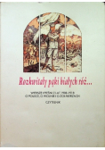 Rozkwitały pąki białych róż Wiersze pieśni a lat 1908 - 1918 o Polsce o wojnie i o żołnierzach Tom I