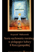 Teoria wychowania moralnego w pedagogice kultury II Rzeczypospolitej