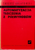 Automatyzacja tłoczenia z półwyrobów