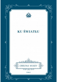 Ku światłu