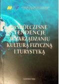 Współczesne tendencje w zarządzaniu kulturą fizyczną i turystyką