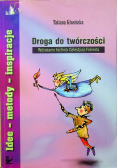 Droga do twórczości Wdrażanie technik Celestyna Freineta