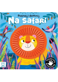 Poznaj i dotknij Na safari Książeczka sensoryczna