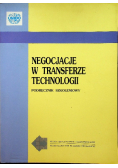 Negocjacje w transferze technologii Podręcznik szkoleniowy