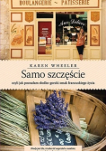 Samo szczęście czyli jak poznałam słodko gorzki smak francuskiego życia