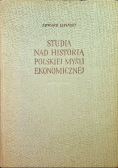 Studia nad historią Polskiej myśli ekonomicznej