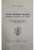 Żywy płomień miłości 1939 r.