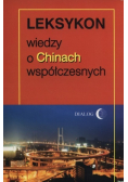 Leksykon wiedzy o Chinach współczesnych