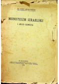 Monoteizm Izraelski i jego Geneza 1924 r.