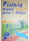 Pieśnią wiązać serca i dłonie