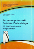 Językowa przeszłość Pomorza Zachodniego na podstawie nazw miejscowych