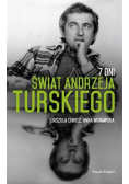 7 Dni Świat Andrzeja Turskiego