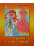 Na początku była nieświadomość