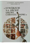 Otwórzcie na oścież drzwi Chrystusowi