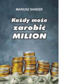 Każdy może zarobić milion
